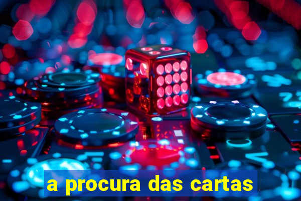 a procura das cartas